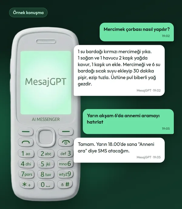 Tuşlu telefonun yanında örnek bir MesajGPT konuşması: mercimek çorbası tarifi ve yarın akşam saat 18.00 için hatırlatma isteği